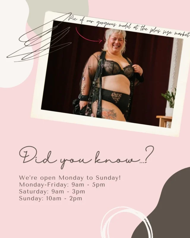 You read right! Lisa's Lacies is open 7 days a week.

9am - 5pm weekdays
9am - 3pm Saturdays
10am - 2pm Sundays

#BraFittingMelbourne #SeafordVictoria #MelbourneLingerie #ProfessionalBraFitting #LisaLacies #SupportYouDeserve #SizeInclusive #PlusSizeLingerie #FullBustBras #CurvyConfidence #BraFittingExpert #174Sizes #EveryBodyFits #BraShopping #LingerieForCurves #FullerFigureFashion #CurvyLingerie #MelbourneFashion #BraSupport #LoveYourCurves